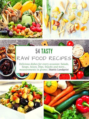 cover image of 54 Tasty Raw Food Recipes